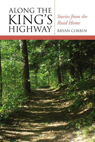 Cover for Bryan Corbin · Along the King's Highway: Stories from the Road Home (Paperback Book) (2008)