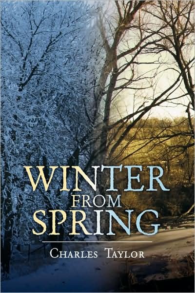 Cover for Charles Taylor · Winter from Spring (Innbunden bok) (2009)