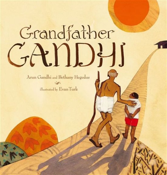Cover for Arun Gandhi · Grandfather Gandhi (Hardcover bog) (2014)