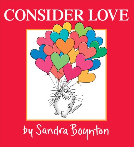 Cover for Sandra Boynton · Consider Love (Hardcover bog) [Reissue edition] (2013)