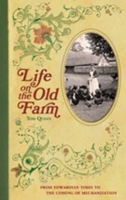 Cover for Tom Quinn · Life on the Old Farm (Hardcover Book) [UK edition] (2011)