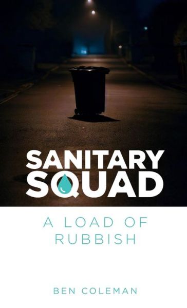 Cover for Ben Coleman · Sanitary Squad - a Load of Rubbish (Book) (2023)