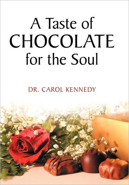 Cover for Carol Kennedy · A Taste of Chocolate for the Soul (Hardcover Book) (2012)