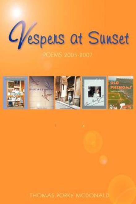 Cover for Thomas Porky Mcdonald · Vespers at Sunset: Poems: 2005-2007 (Paperback Book) (2010)