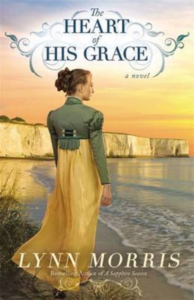 The Heart of His Grace - Lynn Morris - Books - Time Warner Trade Publishing - 9781455575657 - March 15, 2017