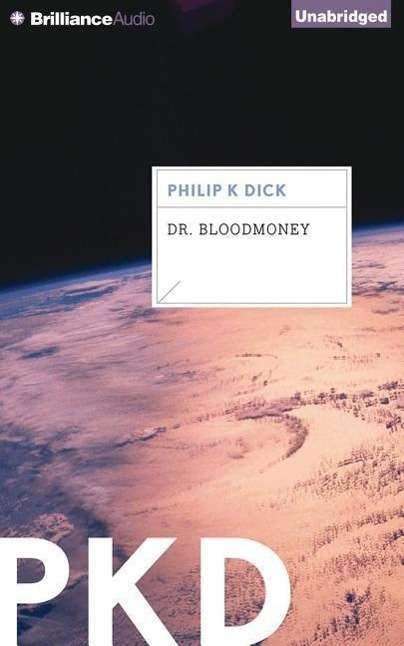 Cover for Philip K Dick · Dr. Bloodmoney (CD) (2015)