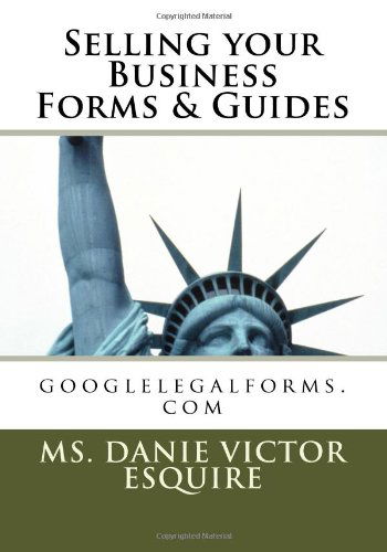 Cover for Danie Victor Esq. · Selling Your Business Forms &amp; Guides: Business Law (Paperback Book) [Lrg edition] (2011)