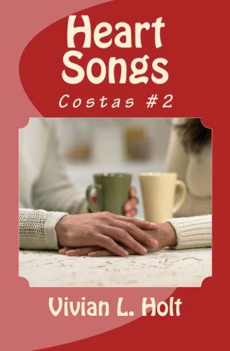 Cover for Vivian L Holt · Heart Songs: the Costas (Paperback Book) (2011)