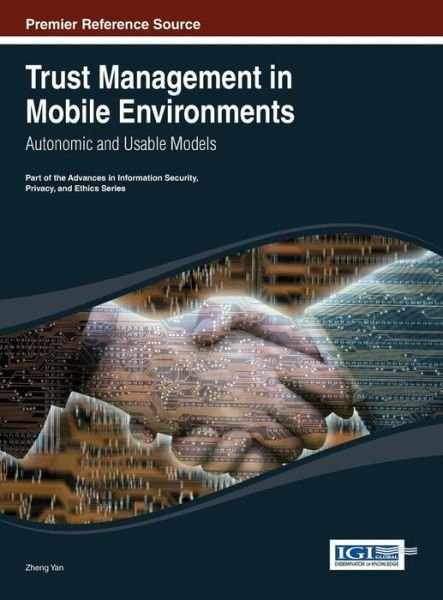 Cover for Zheng Yan · Trust Management in Mobile Environments: Autonomic and Usable Models (Gebundenes Buch) (2013)
