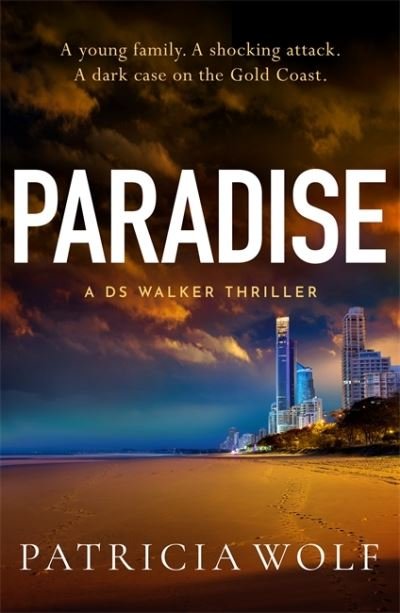 Cover for Patricia Wolf · Paradise: A totally addictive crime thriller packed with jaw-dropping twists (Paperback Bog) (2024)