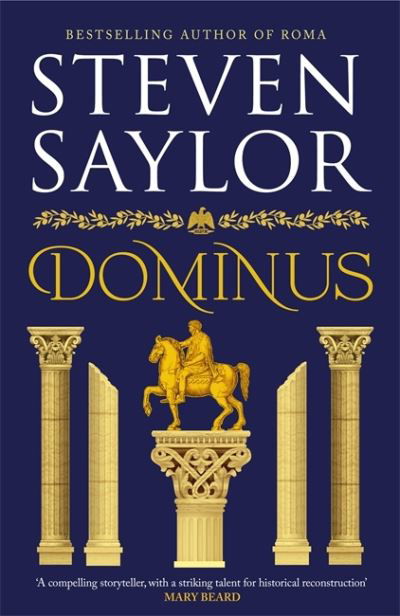 Cover for Steven Saylor · Dominus: An epic saga of Rome, from the height of its glory to its destruction (Inbunden Bok) (2021)