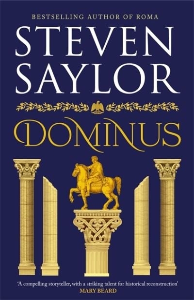 Cover for Steven Saylor · Dominus: An epic saga of Rome, from the height of its glory to its destruction (Gebundenes Buch) (2021)