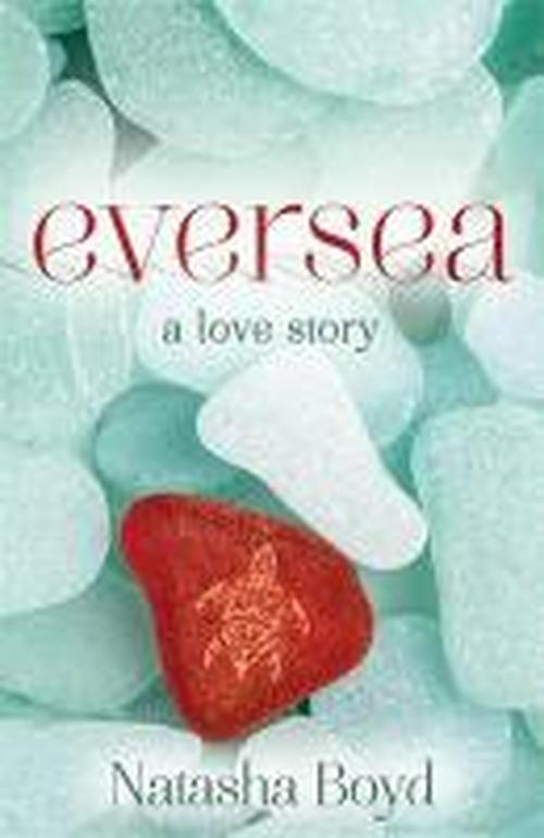 Cover for Natasha Boyd · Eversea: A beautiful coming of age story, full of romance and passion - Butler Cove (Paperback Book) (2014)