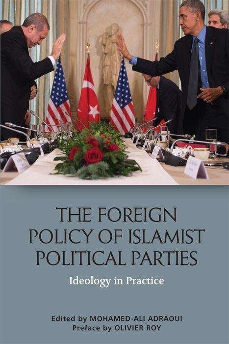 Cover for Olivier Roy · The Foreign Policy of Islamist Political Parties: Ideology in Practice (Pocketbok) (2019)