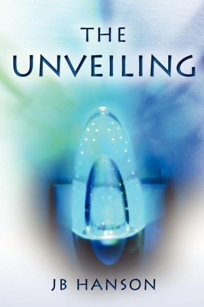 Cover for Jb Hanson · The Unveiling (Paperback Book) (2012)