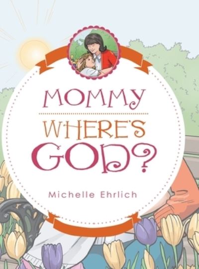 Cover for Michelle Ehrlich · Mommy - Where's God? (Book) (2020)