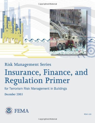 Cover for Federal Emergency Management Agency · Risk Management Series:  Insurance, Finance, and Regulation Primer for Terrorism Risk Management in Buildings (Fema 429 / December 2003) (Pocketbok) (2013)
