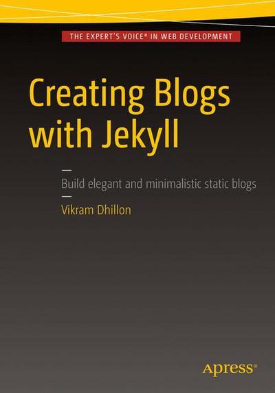 Cover for Vikram Dhillon · Creating Blogs with Jekyll (Paperback Book) [1st edition] (2016)