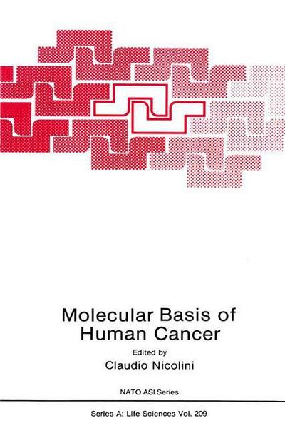 Cover for C Nicolini · Molecular Basis of Human Cancer - NATO Science Series A: (Paperback Book) [Softcover reprint of the original 1st ed. 1991 edition] (2013)