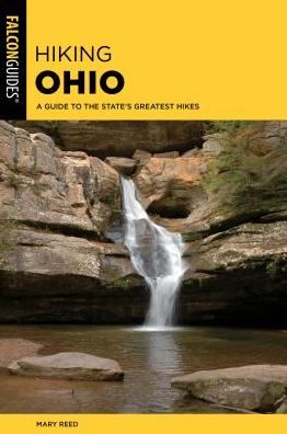 Cover for Mary Reed · Hiking Ohio: A Guide To The State's Greatest Hikes - State Hiking Guides Series (Paperback Book) [Third edition] (2019)