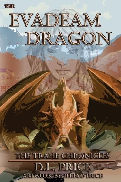 Cover for D L Price · The Evadeam Dragon the Trahe Chronicles Book Two (Paperback Book) (2014)