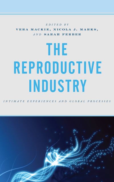 Cover for Vera Mackie · Reproductive Industry (Hardcover Book) (2019)