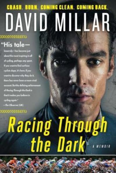 Racing Through the Dark - David Millar - Livros - Touchstone - 9781501133657 - 24 de outubro de 2015