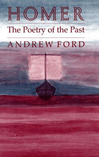 Cover for Andrew Ford · Homer: The Poetry of the Past (Paperback Book) (2019)