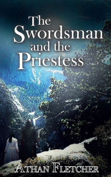 Cover for Athan Fletcher · The Swordsman and the Priestess (Paperback Bog) (2014)