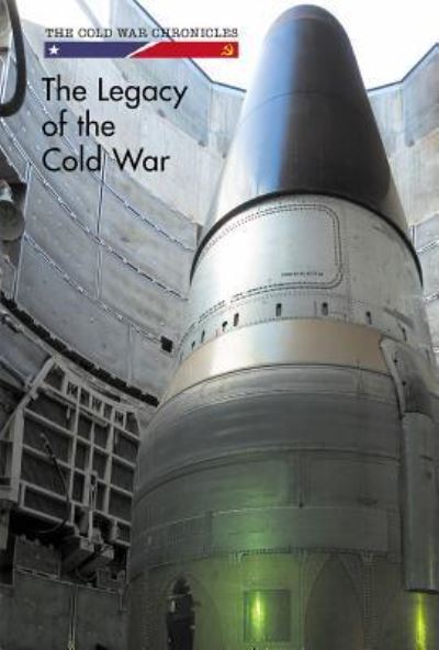 Cover for Ann Byers · The Legacy of the Cold War (Hardcover Book) (2017)