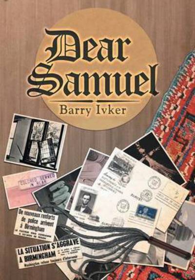 Cover for Barry Ivker · Dear Samuel (Hardcover Book) (2015)