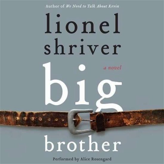Cover for Lionel Shriver · Big Brother (CD) (2015)