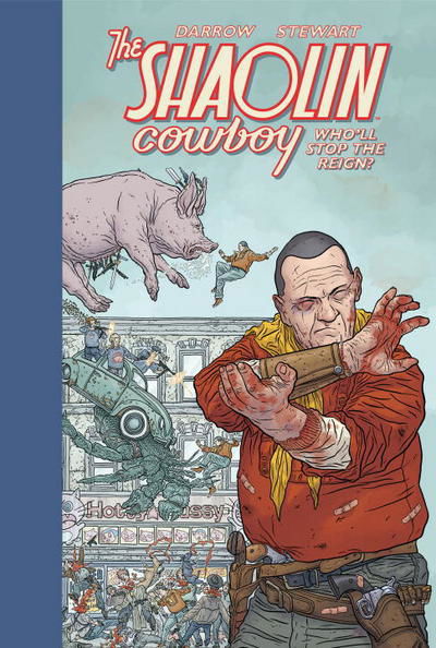 Cover for Geof Darrow · Shaolin Cowboy: Who'll Stop The Reign? (Hardcover bog) (2017)