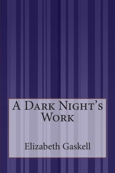 Cover for Elizabeth Gaskell · A Dark Night's Work (Paperback Bog) (2015)