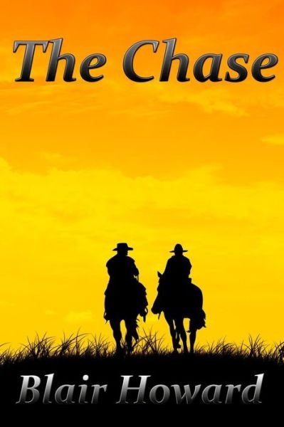 Cover for Blair Howard · The Chase: a Novel of the American Civil War (Pocketbok) (2015)