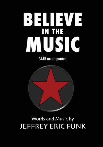 Cover for Jeffrey Eric Funk · Believe in the Music (Paperback Book) (2015)