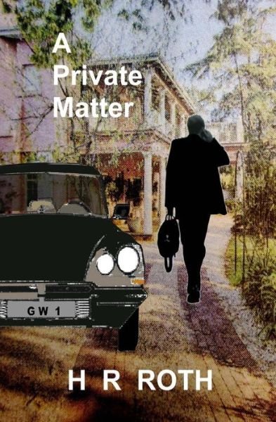 Cover for H R Roth · A Private Matter (Paperback Book) (2015)