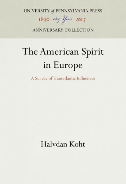 Cover for Halvdan Koht · The American Spirit in Europe (Hardcover bog) (1949)