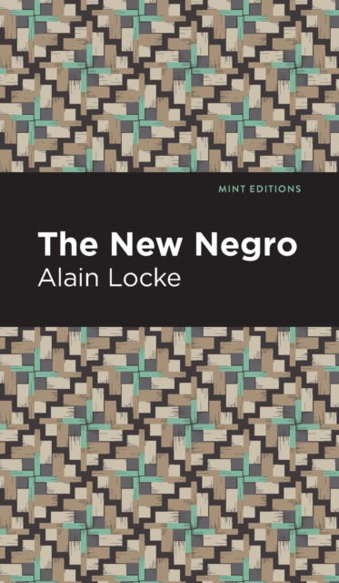 Cover for Alain Locke · The New Negro - Mint Editions (Hardcover Book) (2021)