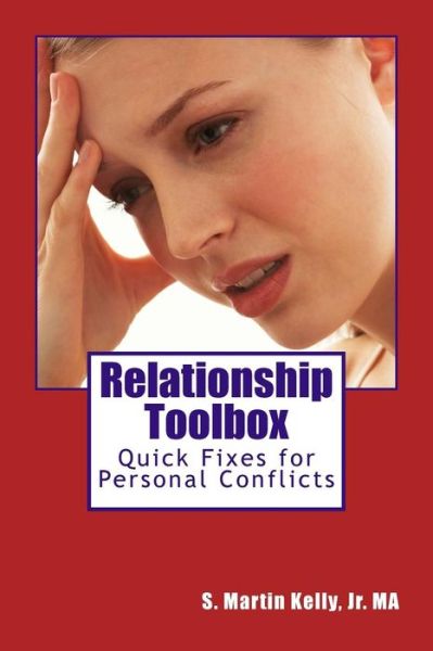 Cover for S Martin Kelly Jr · Relationship Toolbox: Quick Fixes for Conflicts (Paperback Book) (2015)