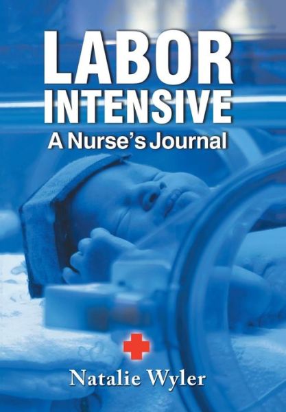Cover for Natalie Wyler · Labor Intensive (Hardcover Book) (2016)