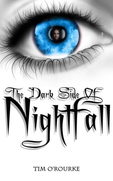Cover for Tim O\'rourke · The Dark Side of Nightfall (Pocketbok) (2015)