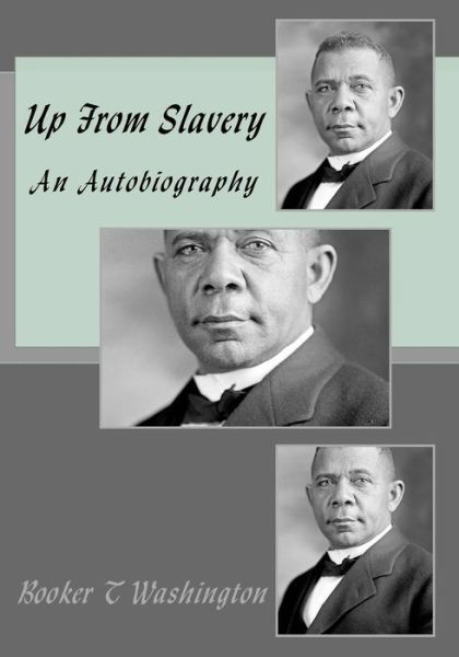 Cover for Booker T Washington · Up from Slavery: an Autobiography (Taschenbuch) (2015)