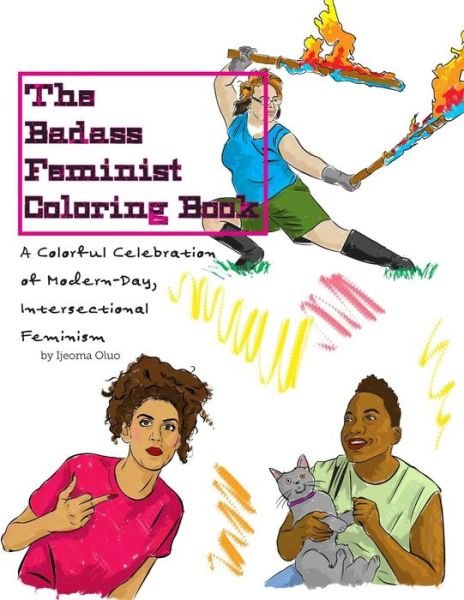 Cover for Ijeoma Oluo · The Badass Feminist Coloring Book (Paperback Bog) (2015)