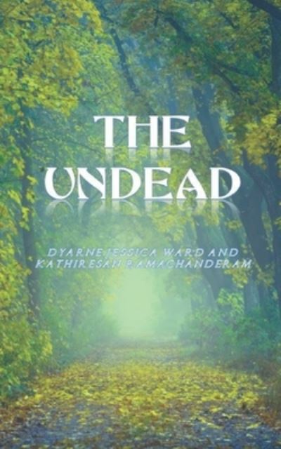 Cover for Dyarne Jessica Ward · The Undead (Pocketbok) (2017)