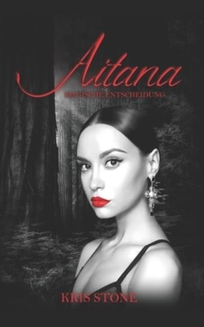 Cover for Chrestina Steiner · Aitana: magische Entscheidung - Die Hexen Von San Francisco (Pocketbok) (2016)