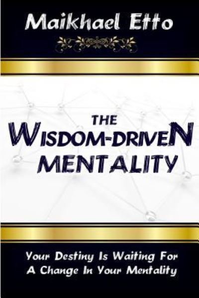 Cover for Maikhael Etto · The Wisdom-Driven Mentality (Paperback Book) (2017)