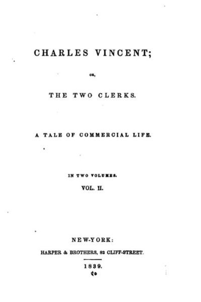 Cover for W N Willet · Charles Vincent, Or, the Two Clerks. a Tale of Commercial Life - Vol. II (Paperback Book) (2016)