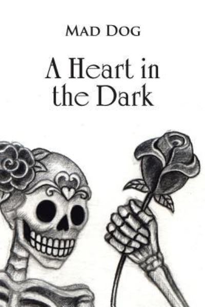 Cover for Mad Dog · A Heart in the Dark (Paperback Bog) (2016)