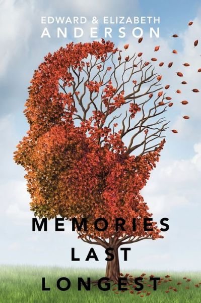 Cover for Edward &amp; Elizabeth Anderson · Memories Last Longest. (Paperback Book) (2016)